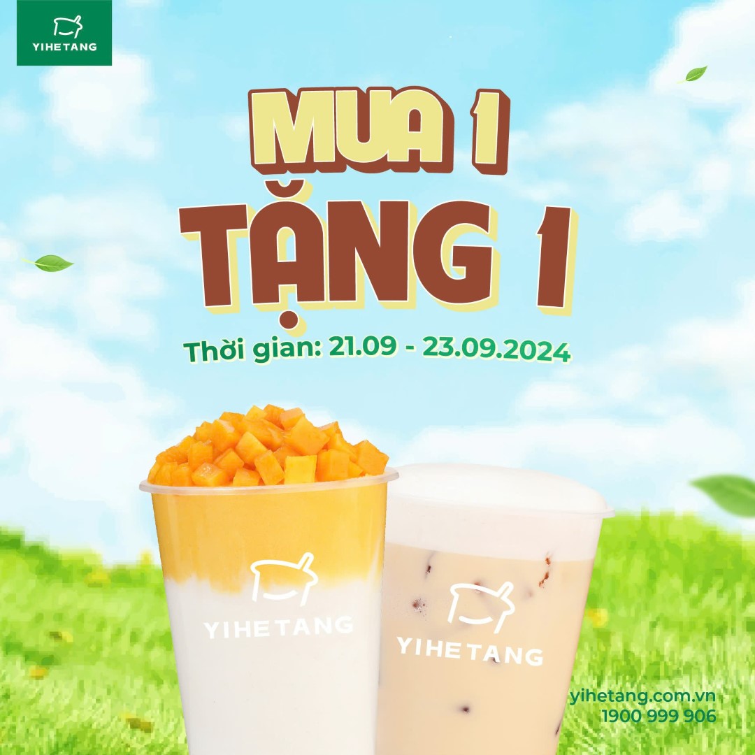 Chương trình MUA 1 TẶNG 1 áp dụng 2 ngày khai trương từ 21/09 - 23/09